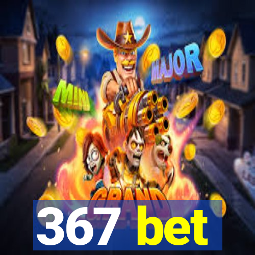 367 bet